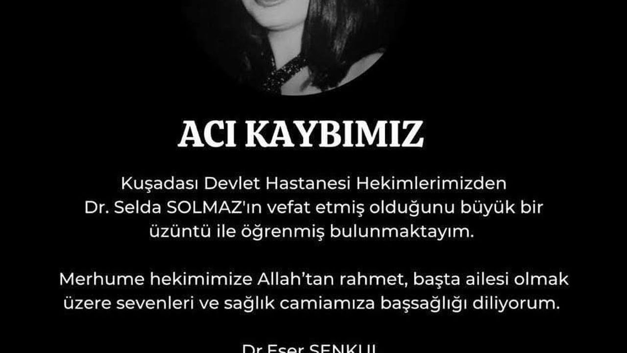 Kuşadası’nın sevilen doktoru Dr. Selda Solmaz son yolculuğuna uğurlandı