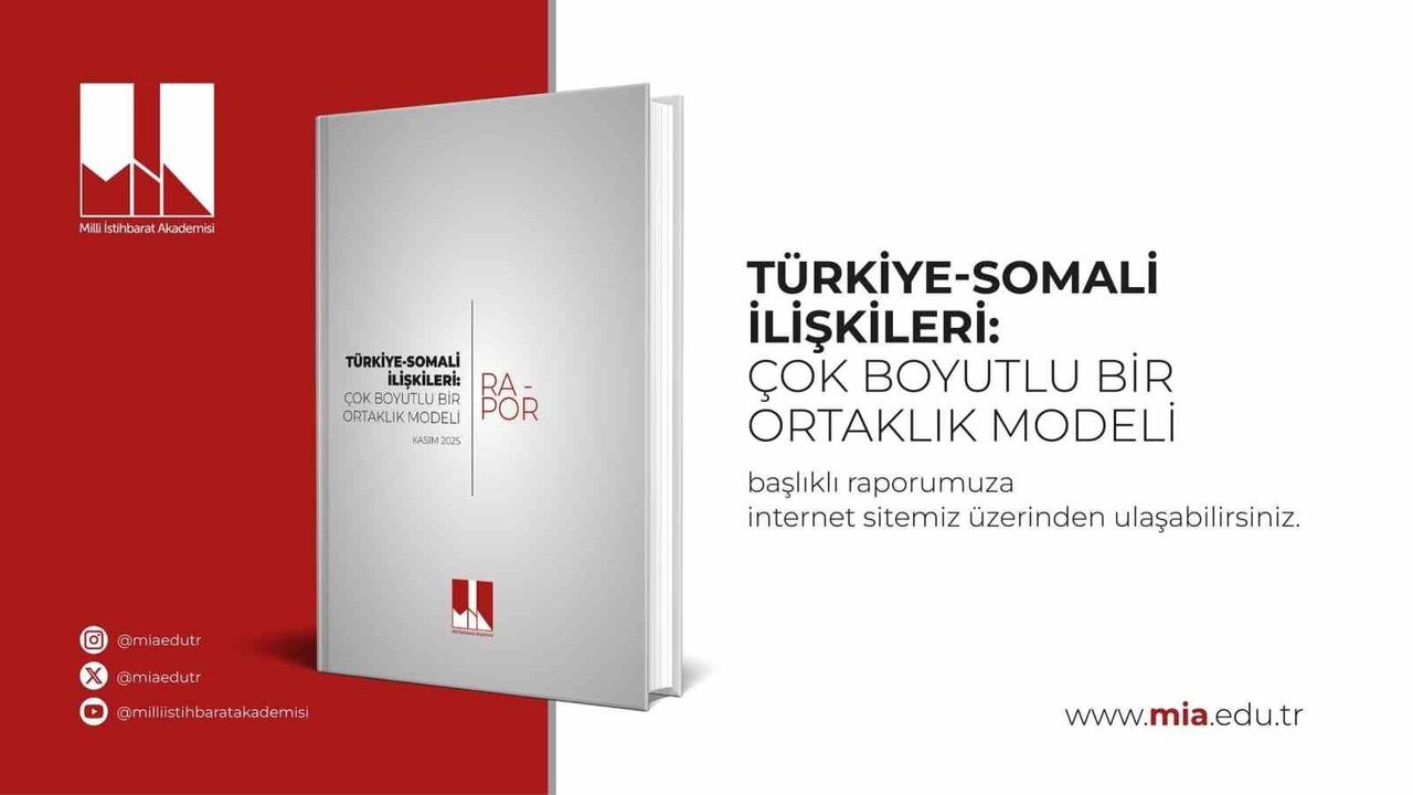 MİA Raporu: Türkiye-Somali İlişkileri 15 Yılda Çok Boyutlu Stratejik Ortaklığa Dönüştü