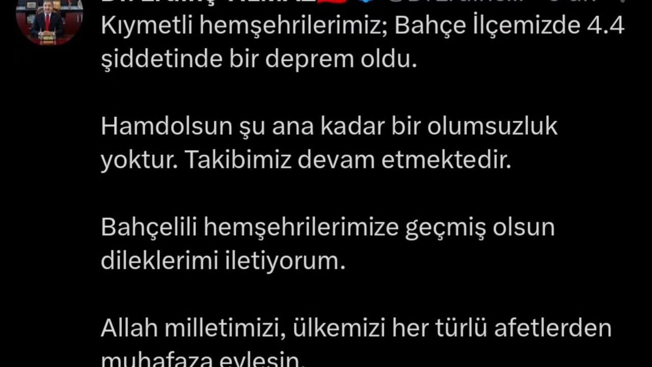 Osmaniye Valisi Erdinç Yılmaz: Bahçe'de 4.4 büyüklüğünde depremde olumsuzluk bildirilmedi