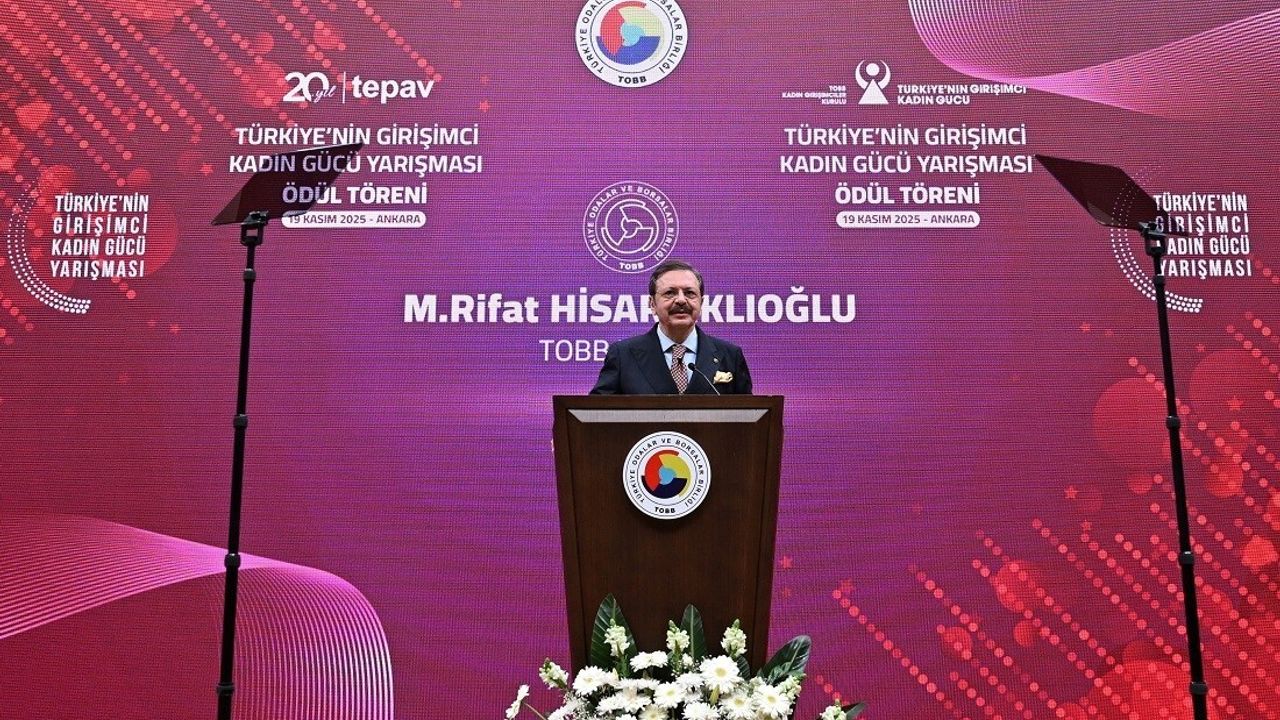 TOBB Başkanı Hisarcıklıoğlu: Kadınların iş ve sosyal hayata katılımı ekonomik büyüme için hayati