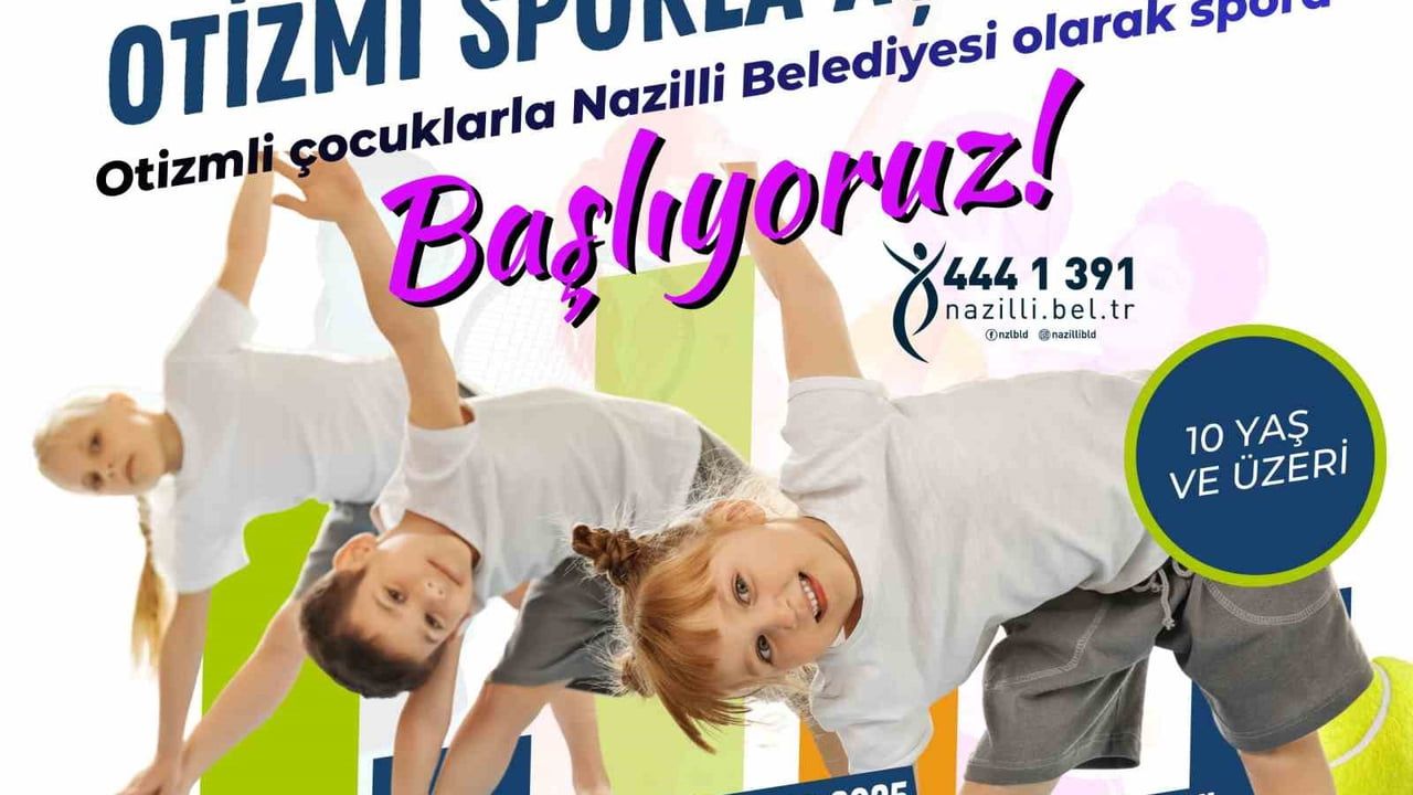 Nazilli Belediyesi, 10 Yaş ve Üzeri Otizmli Çocuklar İçin Spor Kursu Açıyor