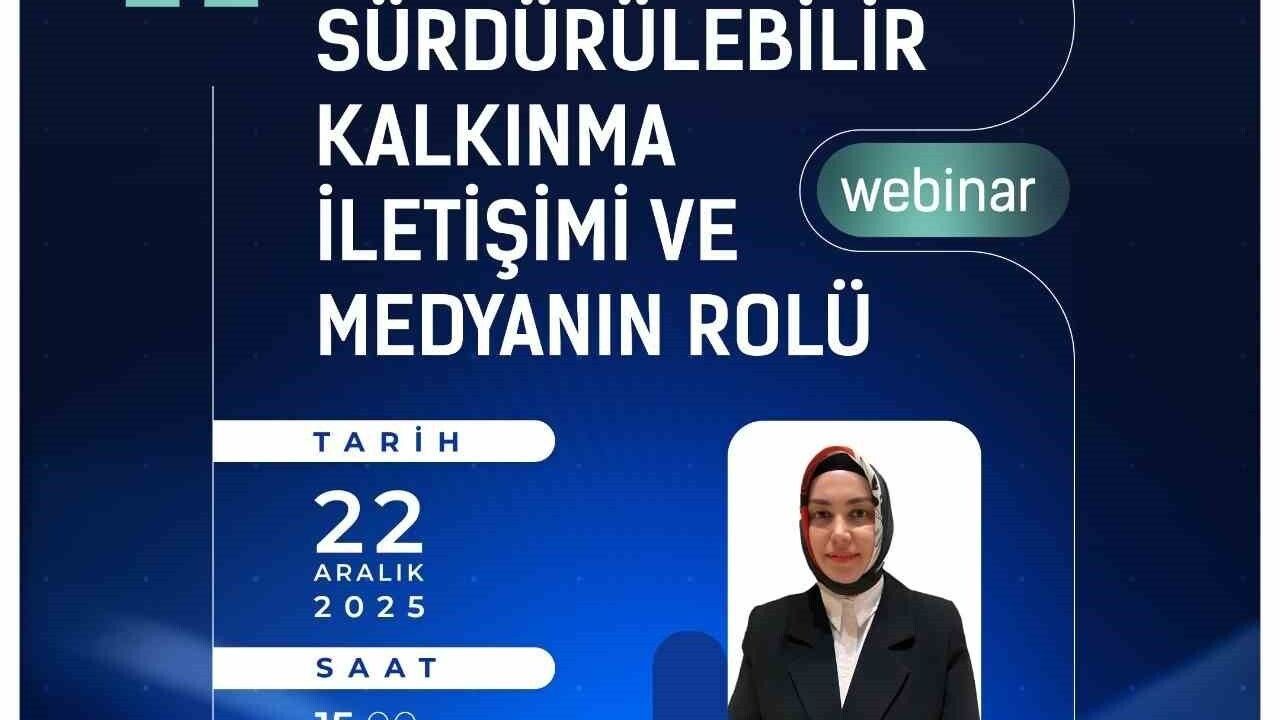 OKA ve İletişim Başkanlığı iş birliğiyle 'Sürdürülebilir Kalkınma İletişimi ve Medyanın Rolü' webinarı