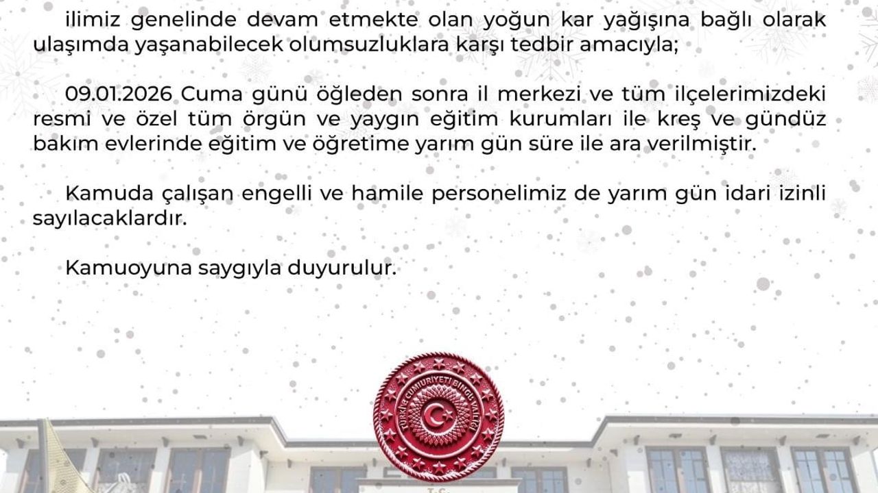 Bingöl'de yoğun kar yağışı nedeniyle 09.01.2026 öğleden sonra eğitime yarım gün ara verildi