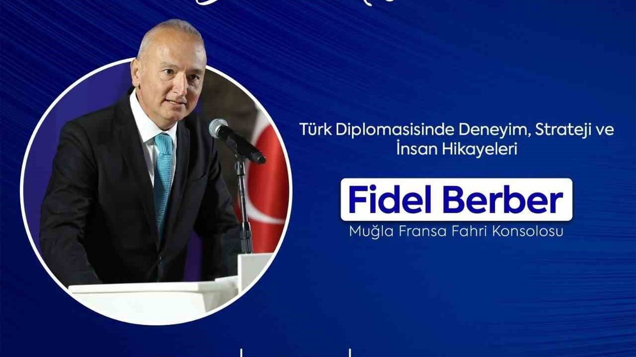 Bodrum’da 'Diplomasi Sohbetleri' — Fidel Berber deneyimlerini paylaşacak