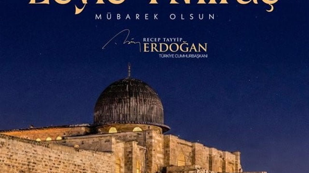 Cumhurbaşkanı Erdoğan'dan Miraç Kandili tebrik mesajı