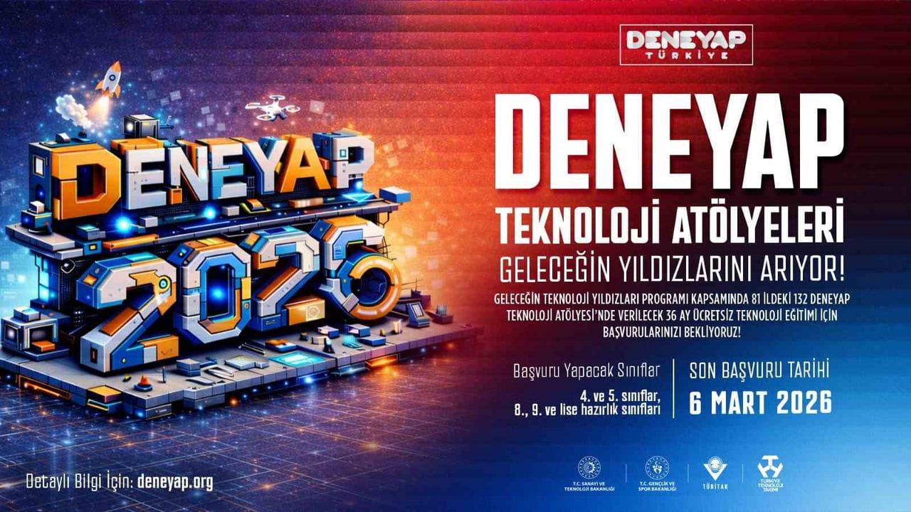 DENEYAP Türkiye 2026 öğrenci seçme süreci başladı — Başvurular 6 Mart’a kadar