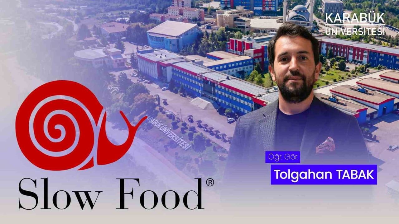 Karabük Üniversitesi ile Slow Food Türkiye iş birliği: Tolgahan Tabak akademik danışman oldu