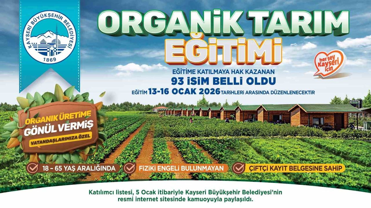 Kayseri Büyükşehir Belediyesi Organik Tarım Temel Eğitimine Katılacak 93 Kişiyi Açıkladı