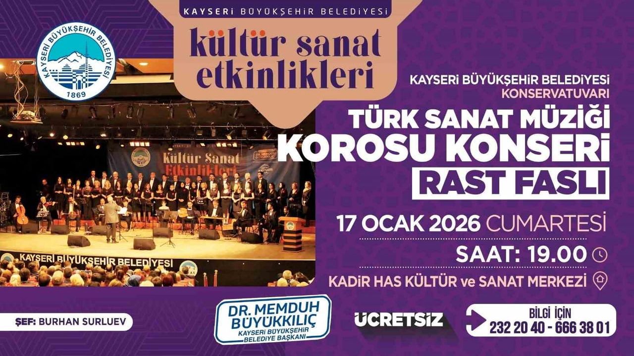 Kayseri'de Rast Faslı Konseri: Büyükşehir Konservatuvarı Türk Sanat Müziği Korosu Sahne Alıyor