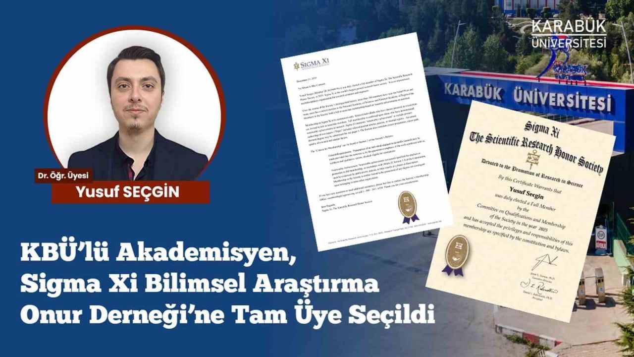KBÜ’lü akademisyen Dr. Yusuf Seçgin Sigma Xi’ye tam üyeliğe seçildi