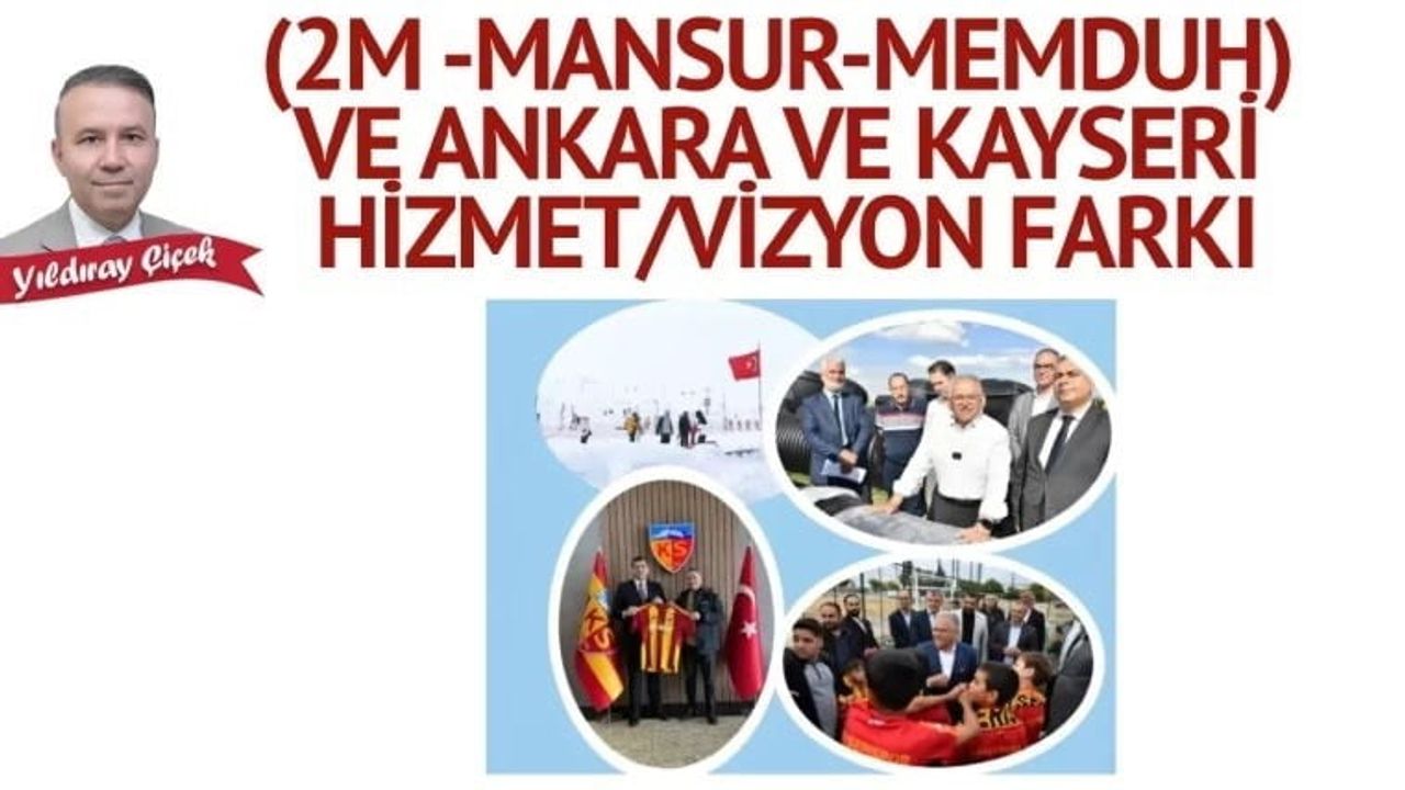 MHP Genel Başkan Danışmanı Yıldıray Çiçek: Ankara–Kayseri hizmet ve vizyon farkı
