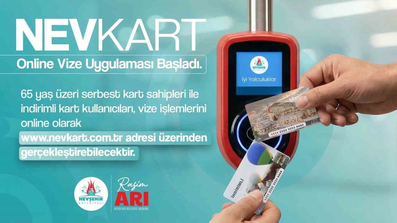Nevşehir'de Nev Kart için çevrimiçi vize dönemi başladı