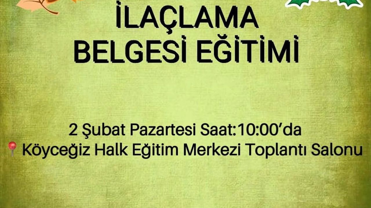 Köyceğiz'de üretici eğitimleri devam ediyor: İlaçlama belgesi eğitimi duyuruldu