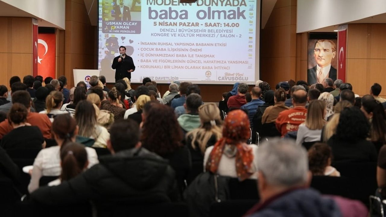 Denizli'de 'Modern Dünyada Baba Olmak' semineri: Uzman bakışlı değerlendirme
