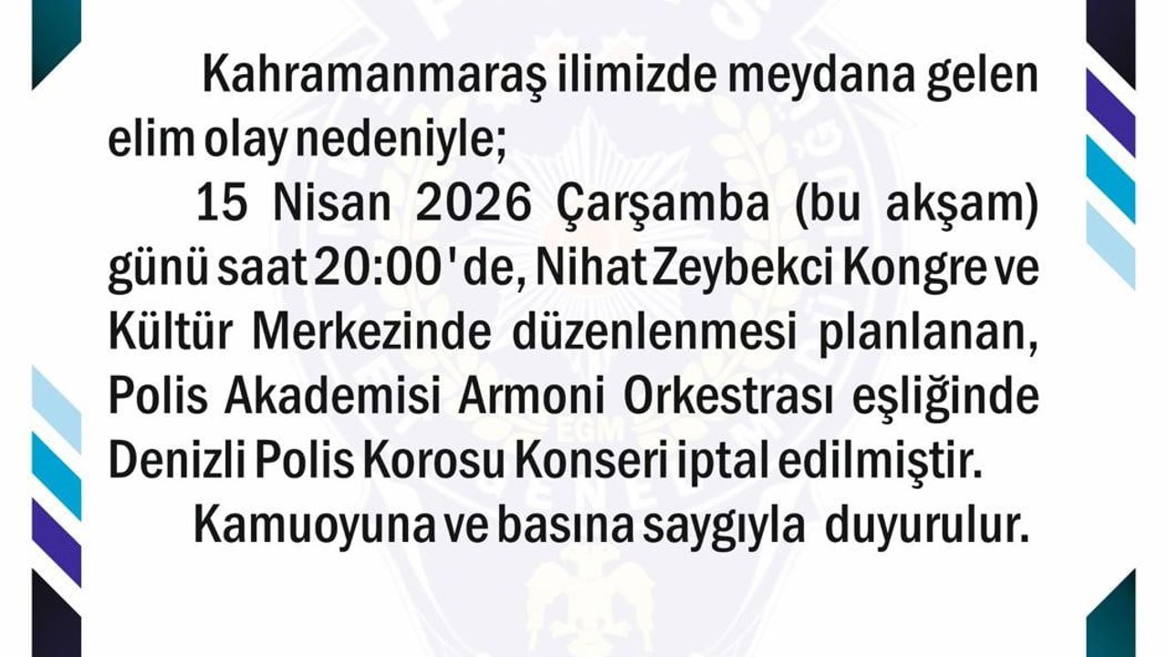 Denizli Polis Korosu Konseri, Kahramanmaraş’taki Olay Nedeniyle İptal Edildi