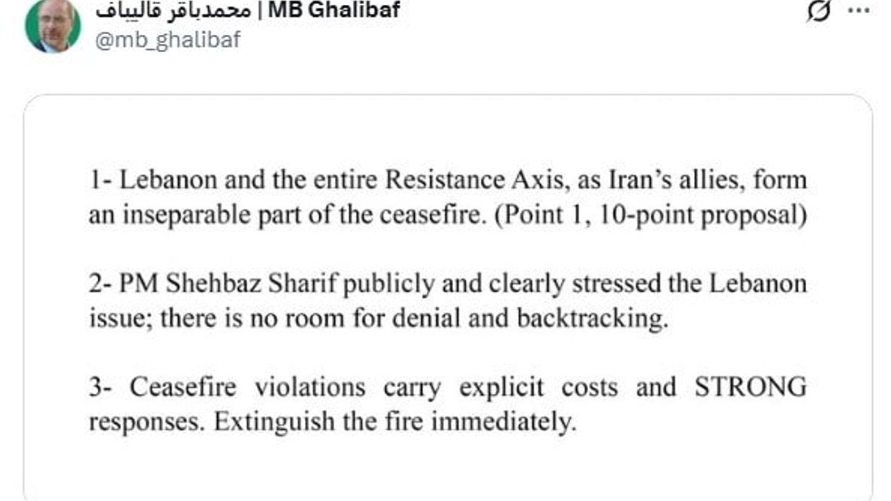 Galibaf: Lübnan, ABD ile varılan 15 günlük ateşkesin ayrılmaz parçasıdır; ihlaller sert karşılık doğurur