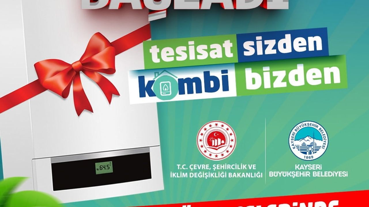 Kayseri’de ‘Tesisat Sizden, Kombi Bizden’ projesi 2026 Nisan’da tüm ilçelere yayılıyor