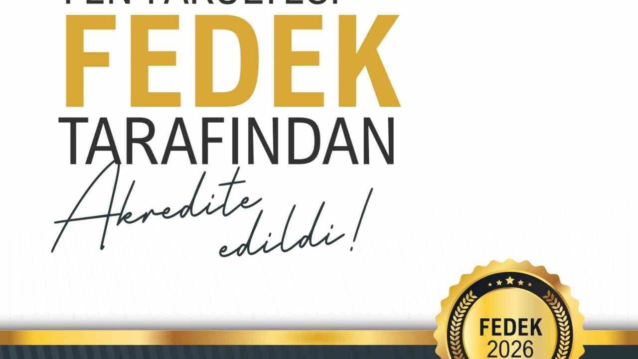 Niğde Ömer Halisdemir Üniversitesi Fen Fakültesi tüm bölümleriyle FEDEK akreditasyonu aldı