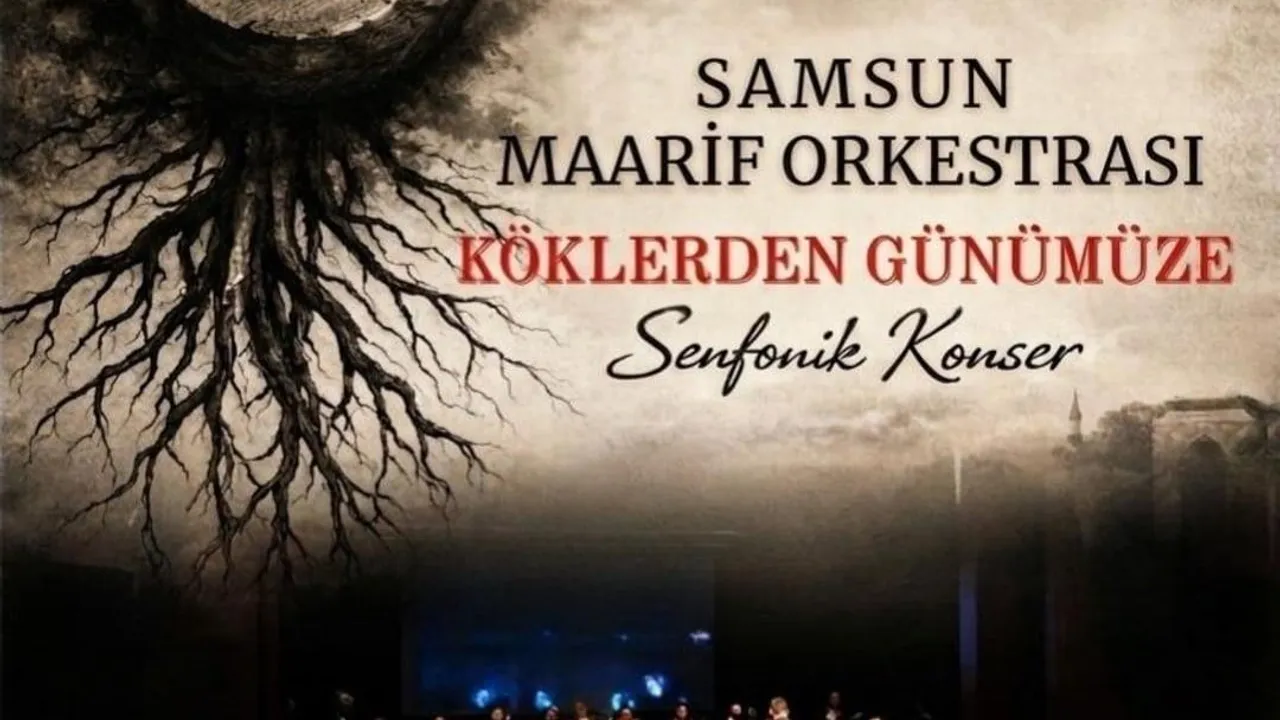 Samsun Maarif Orkestrası 'Köklerden Günümüze' konserini 05 Nisan'da sunacak