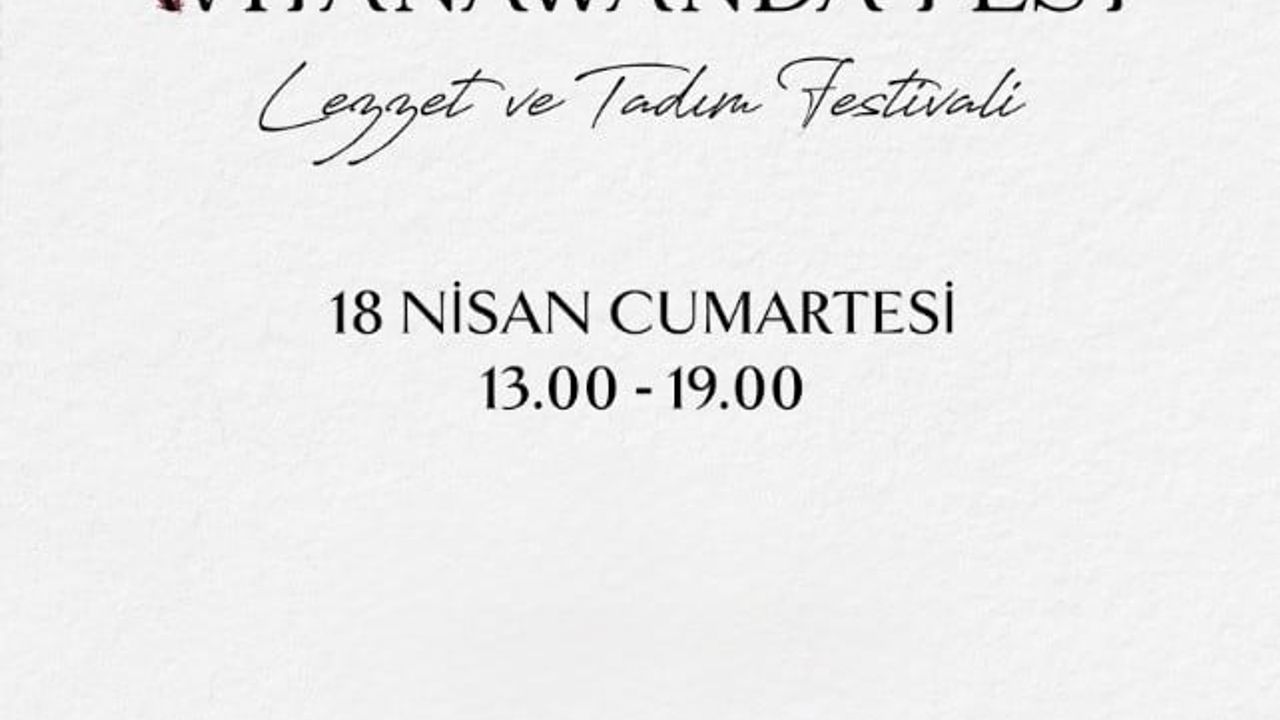 Wiyanawanda FEST Bodrum 18 Nisan'da Azka Otel'de: 50 lezzet standı ve müzik