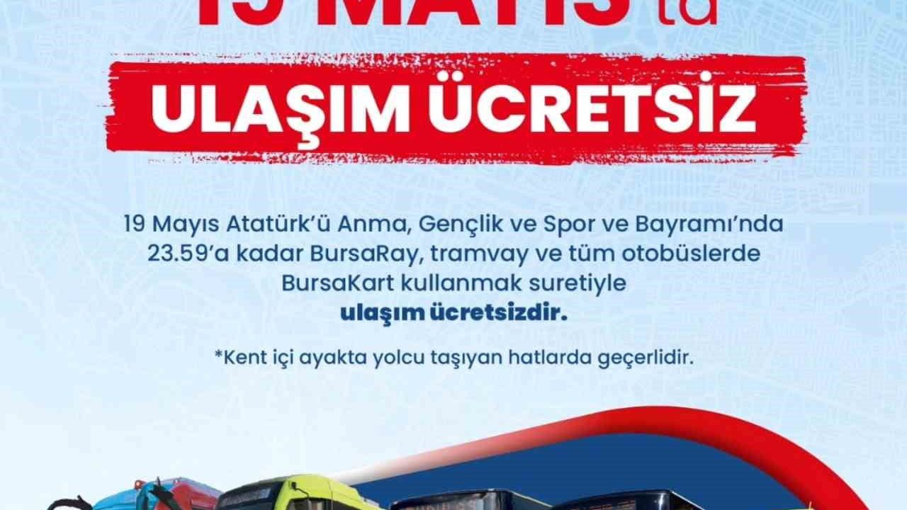 Bursa'da 19 Mayıs'ta kent içi toplu ulaşım ücretsiz olacak