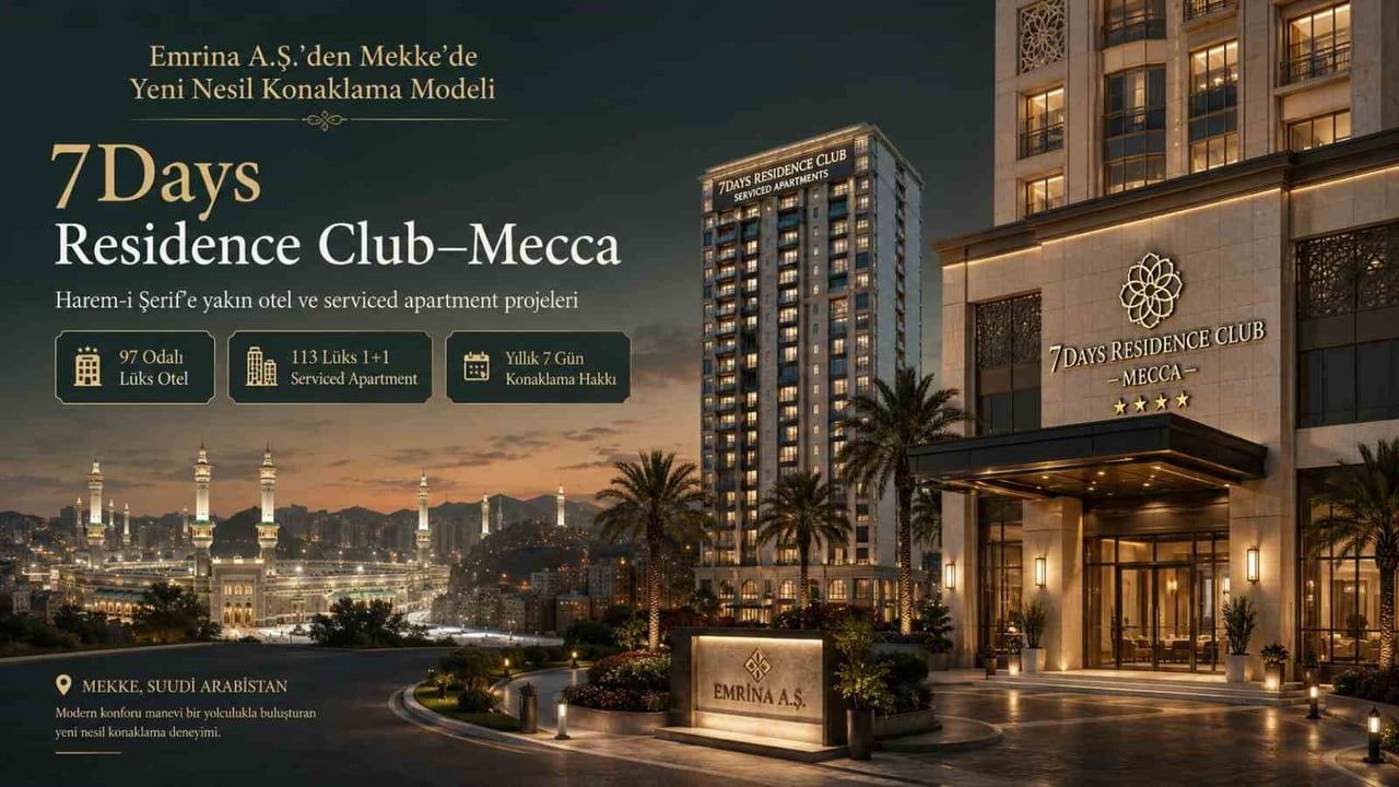Emrina A.Ş., Mekke’de '7Days Residence Club-Mecca' ile uzun dönem konaklama modeli başlatıyor