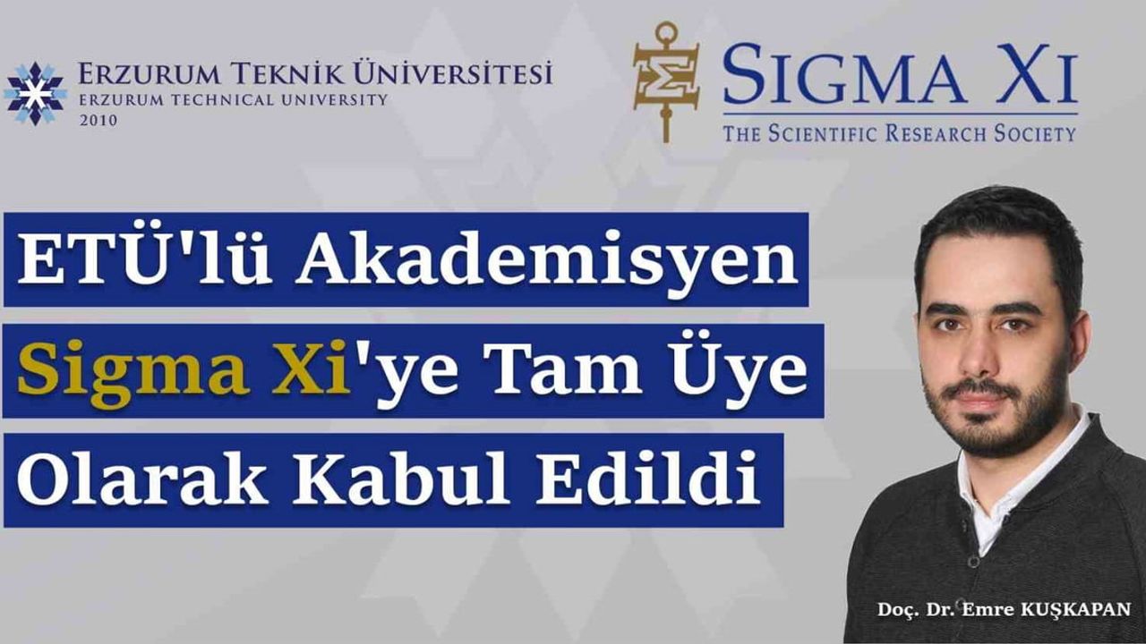 ETÜ'lü Doç. Dr. Emre Kuşkapan Sigma Xi'ye Tam Üyelikle Kabul Edildi