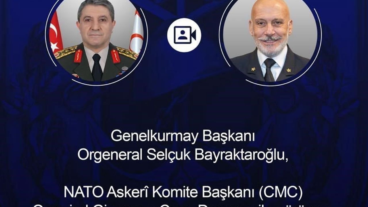 Genelkurmay Başkanı Bayraktaroğlu, NATO Askeri Komite Başkanı Dragone ile video konferansta görüştü