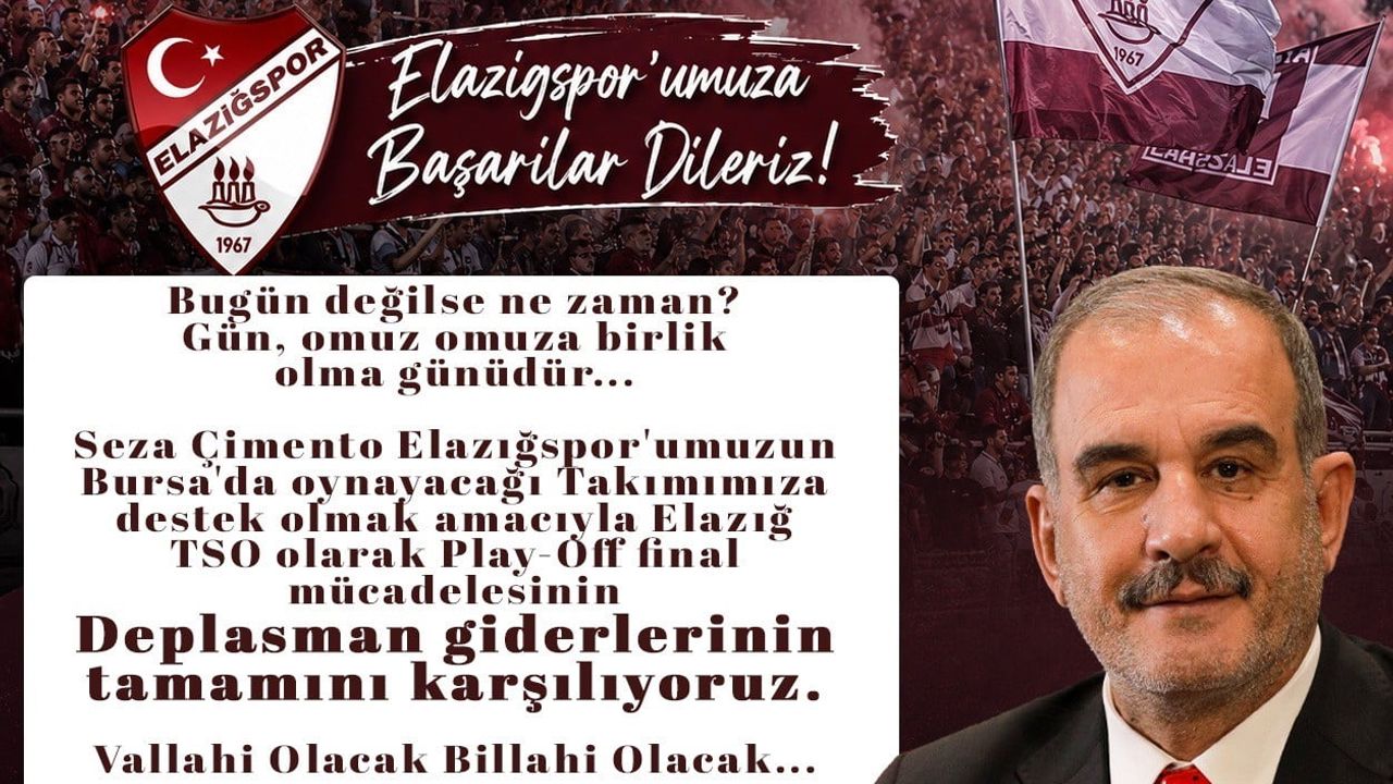 İdris Alan: Elazığspor’un Bursa deplasman giderleri Elazığ TSO tarafından karşılanacak