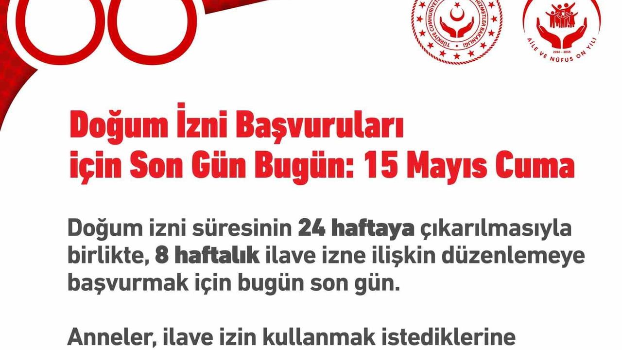 İlave doğum izni başvuruları bugün sona eriyor