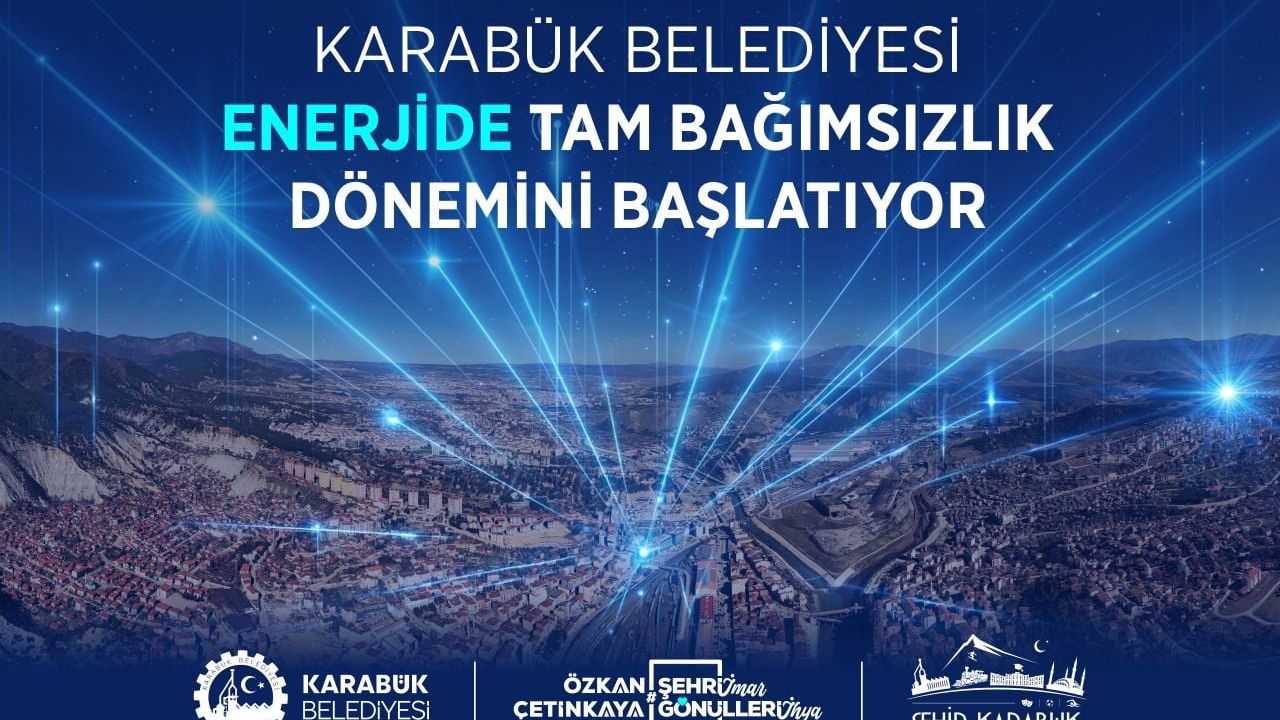 Karabük Belediyesi, yıllık 50 milyon lira tasarruf hedefiyle kendi enerjisini üretecek projeyi başlatıyor