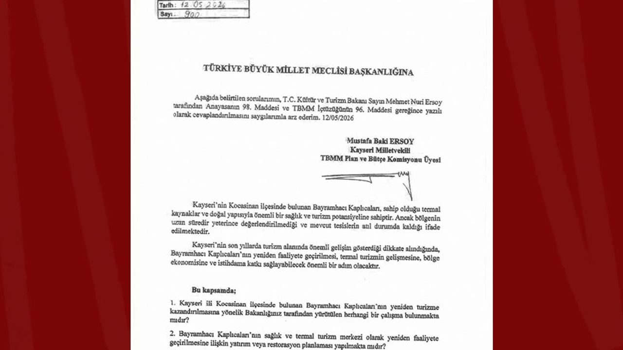 MHP'li Baki Ersoy: Bayramhacı Kaplıcaları yeniden Kayseri turizmine kazandırılmalı