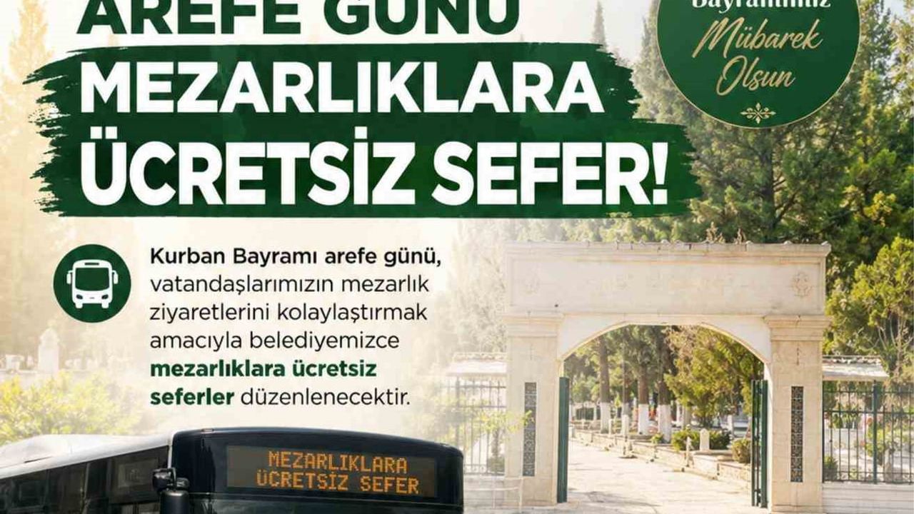 Nazilli Belediyesi'nden Kurban Bayramı öncesi arefe günü ücretsiz mezarlık servisleri