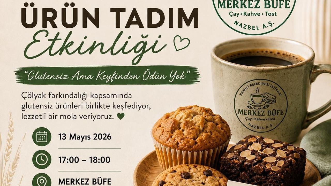 Nazilli'de Çölyak Haftası: NAZBEL A.Ş. Merkez Büfe'de Glutensiz Ürün Tadımı