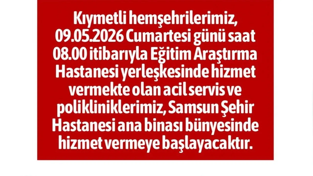 Samsun Eğitim ve Araştırma Hastanesi'nin Tüm Birimleri Samsun Şehir Hastanesi'ne Taşındı