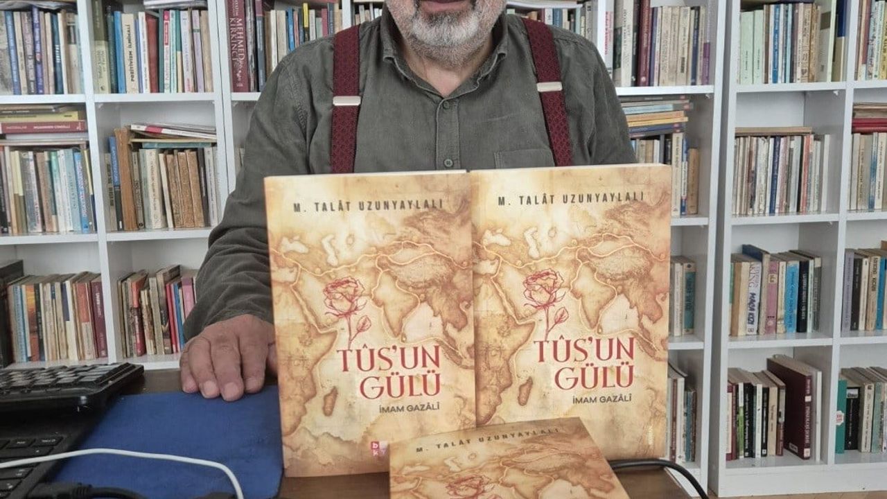 Tûs’un Gülü: M. Talât Uzunyaylalı’dan İmam Gazâlî’yi Romanlaştıran Yeni Eser