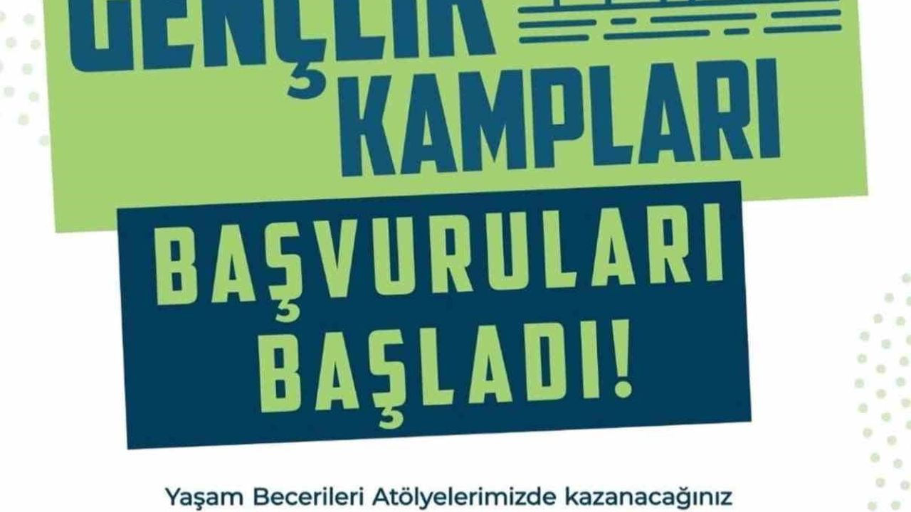 2026 Yaz Gençlik Kampları için başvurular başladı