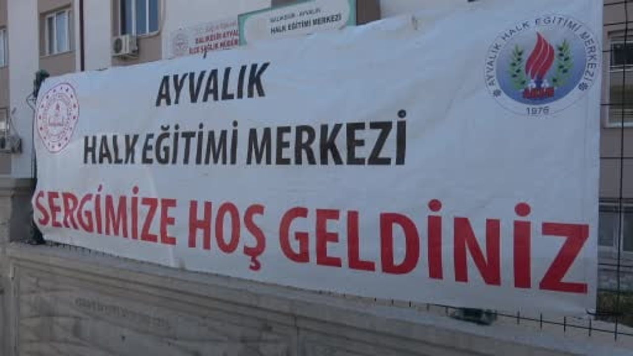 Ayvalık’ta AHEM yıl sonu sergisi: Emek, azim ve hayat boyu öğrenme öyküleri