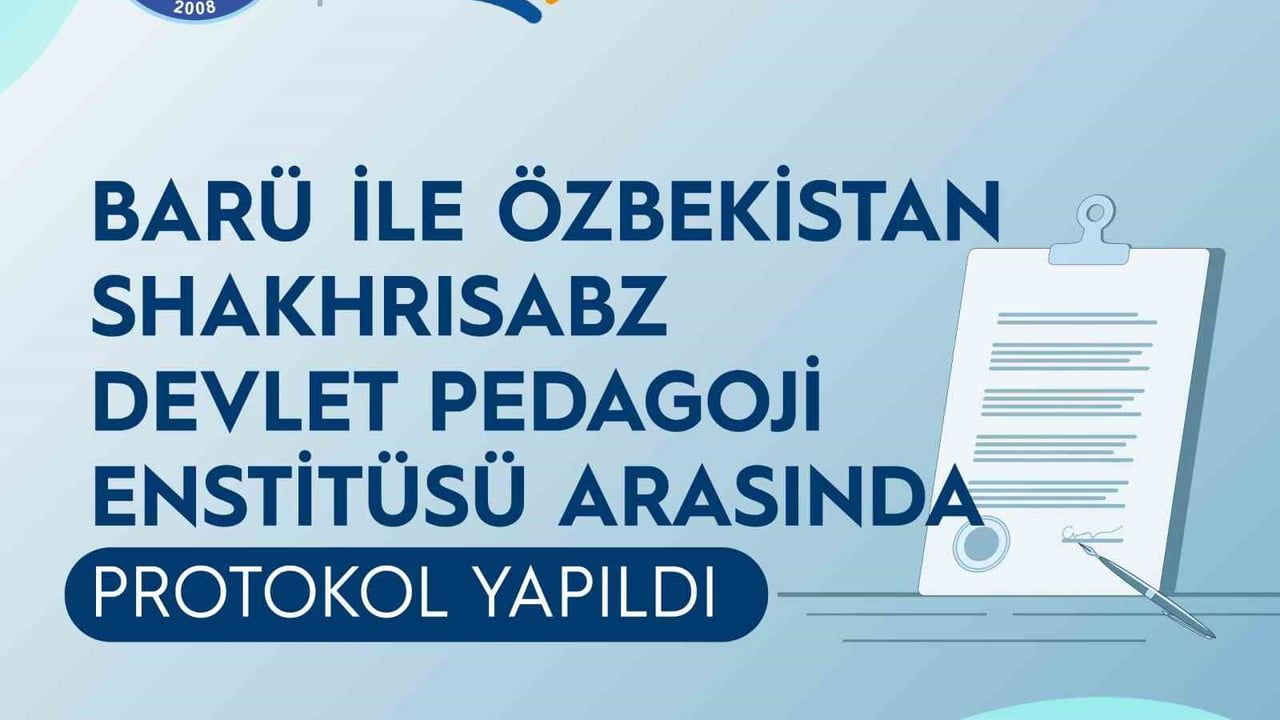 Bartın Üniversitesi ile Shakhrisabz Devlet Pedagoji Enstitüsü arasında eğitim iş birliği protokolü
