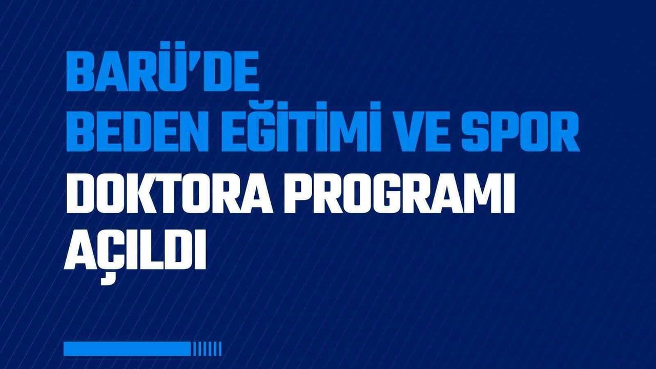 Barü'de beden eğitimi ve spor doktora programı açıldı