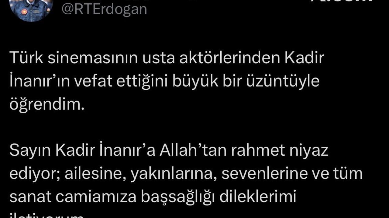 Cumhurbaşkanı Erdoğan'dan Kadir İnanır için taziye mesajı