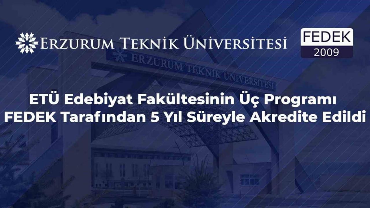 ETÜ Edebiyat Fakültesi'nin üç programı FEDEK tarafından 5 yıl akredite edildi