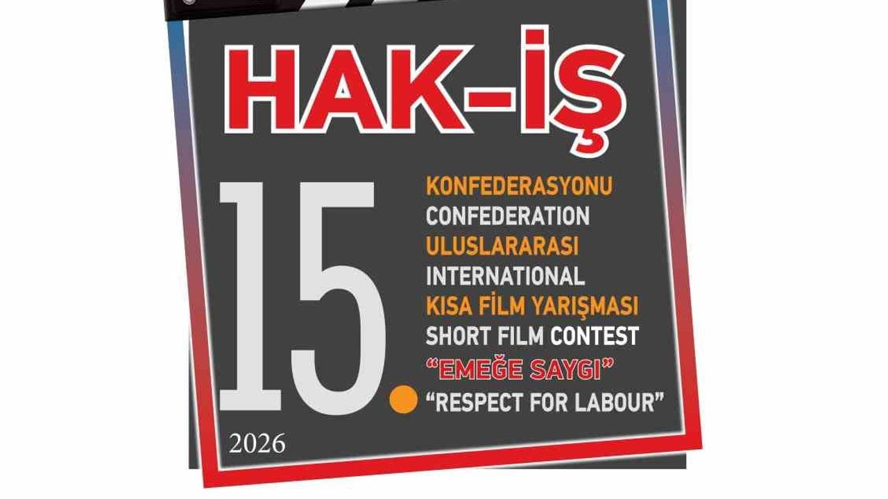 HAK-İŞ uluslararası kısa film yarışması 15’inci yılında