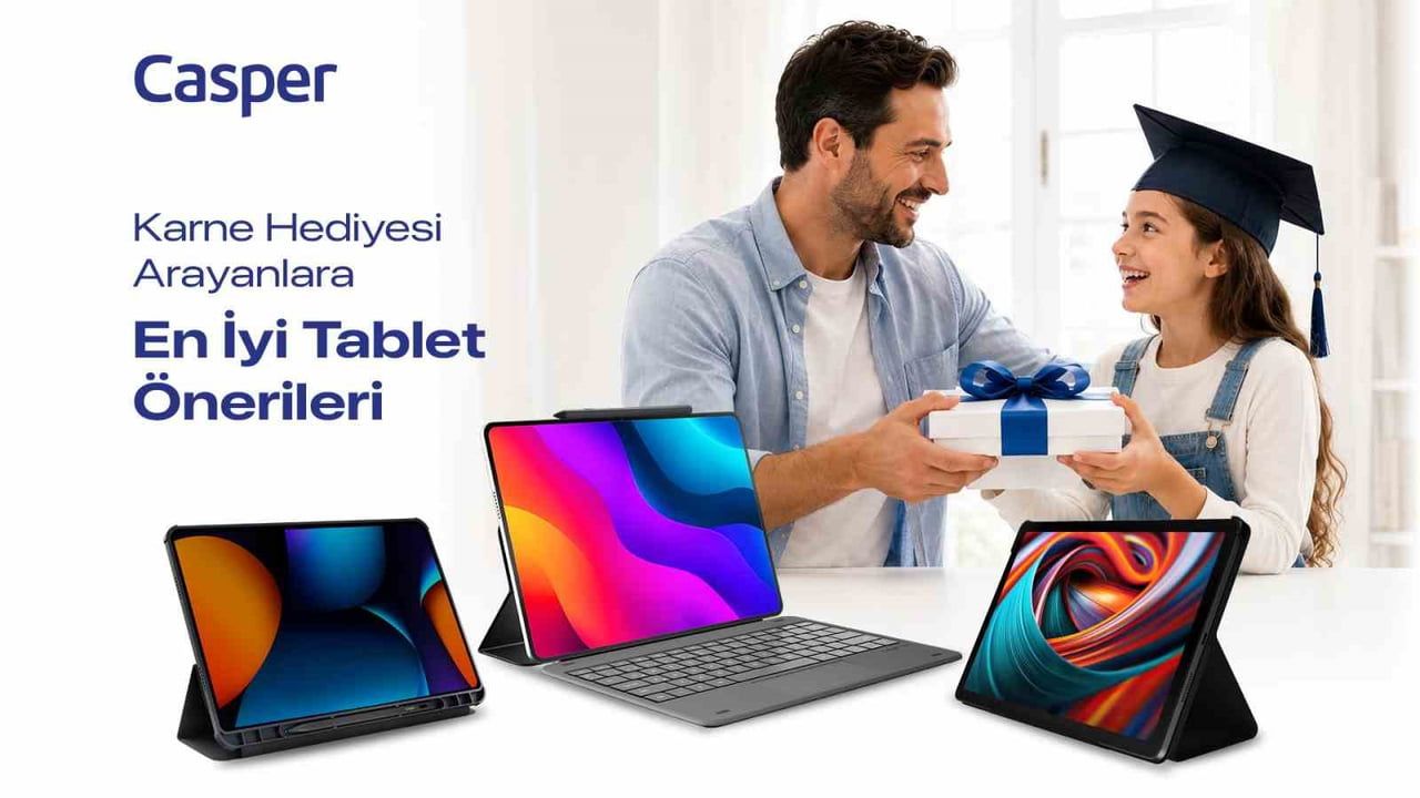 Karne döneminde tablet tercihi: Casper PAD serisi öne çıkıyor