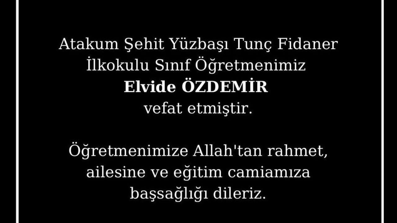 Samsun'da sınıf öğretmeni Elvide Özdemir hayatını kaybetti