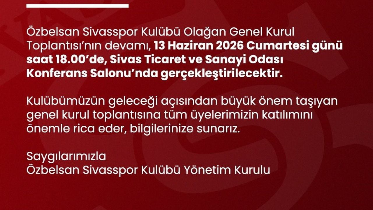 Sivasspor'da gözler 13 Haziran 2026 Olağan Genel Kuruluna çevrildi