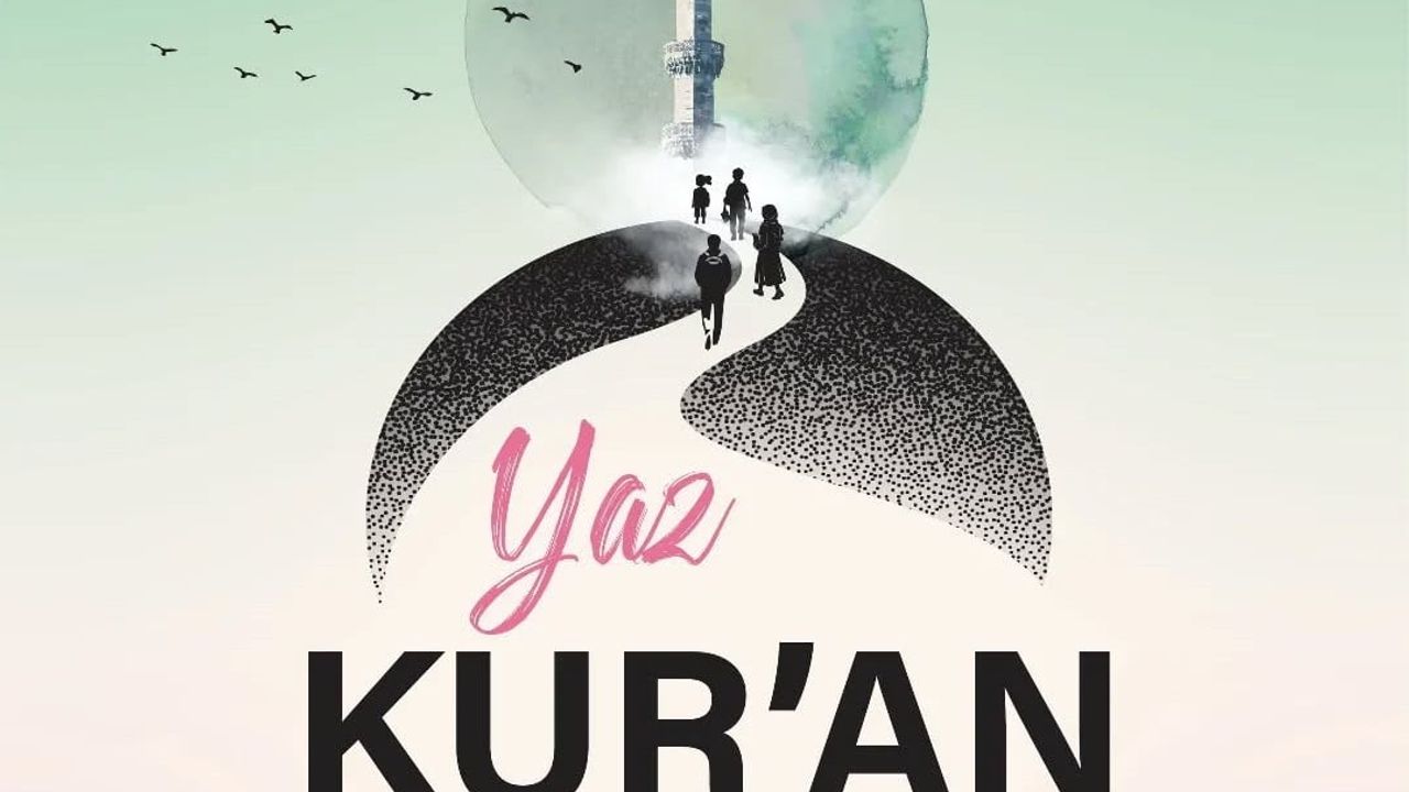 Yaz Kur’an Kursları’nda takvim netleşti: Kayıtlar 22 Haziran’da başlıyor