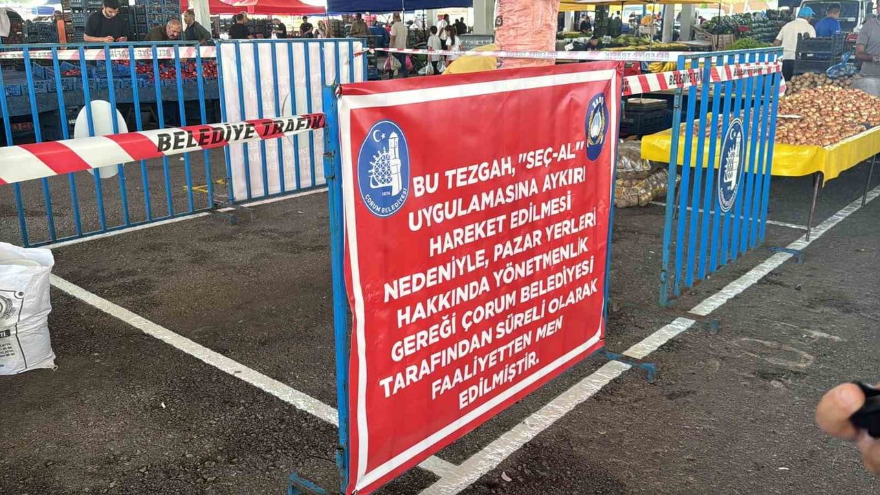 Çorum’da 'seç-al' kuralını ihlal eden tezgaha kapatma cezası