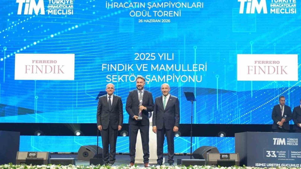 Ferrero Fındık fındık ve mamulleri sektörünün ihracat şampiyonu oldu