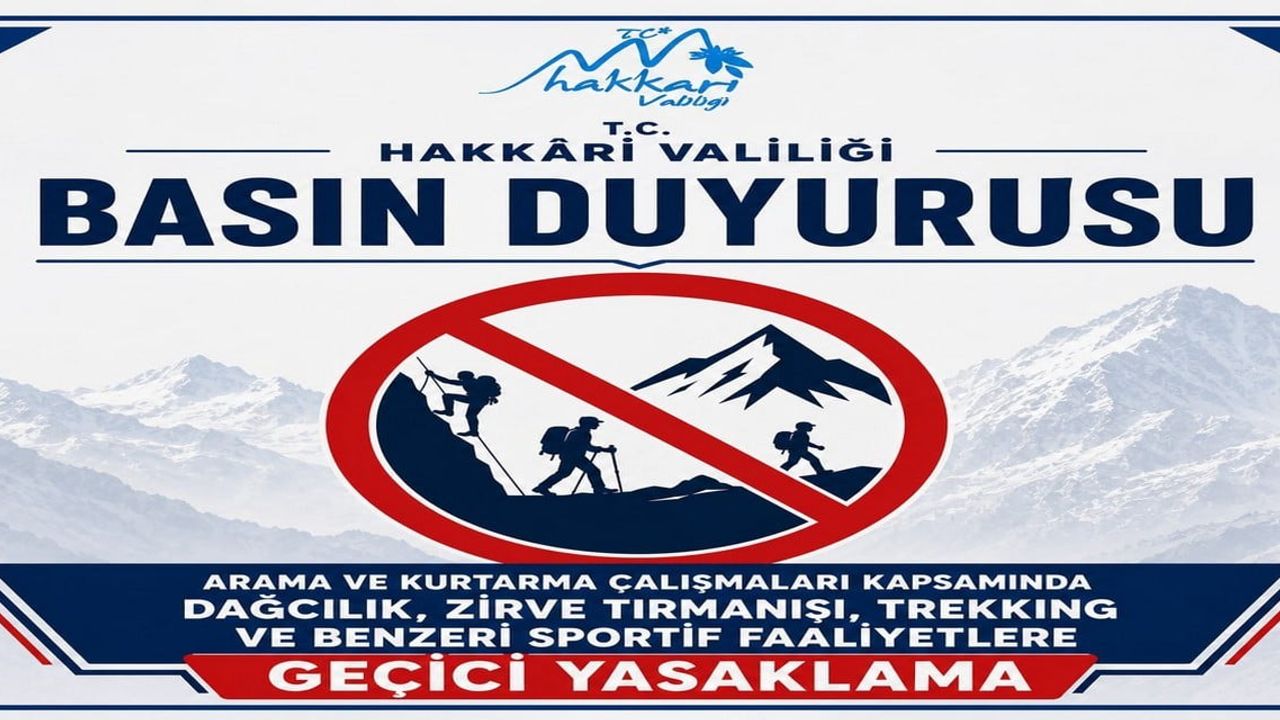 Hakkari'de dağcılık ve trekking faaliyetleri geçici olarak yasaklandı